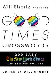 Will Shortz Presents Good Times Crosswords