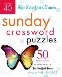 New York Times Sunday Crossword Puzzles Volume 40