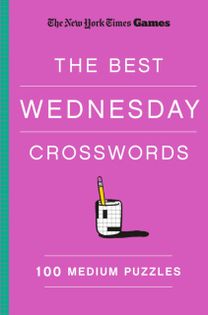 New York Times Games The Best Wednesday Crosswords: 100 Medium Puzzles