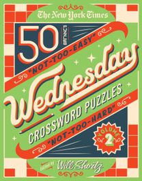 New York Times Wednesday Crossword Puzzles Volume 2