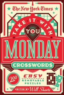 New York Times Take it with You Monday Crosswords
