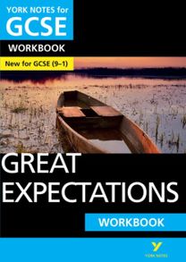 Great Expectations: York Notes GCSE English Literature Workbook - for 2027, 2028 exams Great Expectations: York Notes GCSE English Literature Workbook - for 2027, 2028 exams