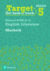 Target Grade 5 Macbeth Edexcel Gcse (9-1) Eng Lit Workbook