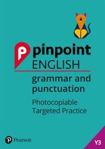 Pinpoint English Grammar and Punctuation Year 3 Pinpoint English Grammar and Punctuation Year 3