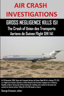 Air Crash Investigations, Gross Negligence Kills 151, the Crash of Union Des Transports Aeriens De Guinee Flight Ghi 141