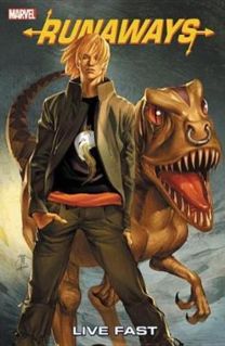 Runaways Vol. 7: Live Fast Runaways Vol. 7: Live Fast