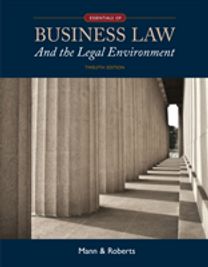 Essentials of Business Law and the Legal Environment Essentials of Business Law and the Legal Environment