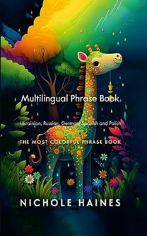 Mulitilingual Phrase Book Ukrainian, Russian, German Spanish and Polish Mulitilingual Phrase Book Ukrainian, Russian, German Spanish and Polish