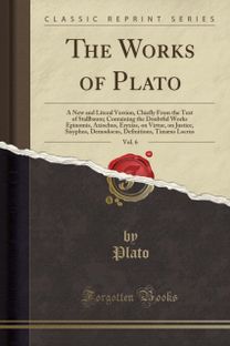 Works of Plato, Vol. 6