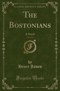 Bostonians, Vol. 2 of 2