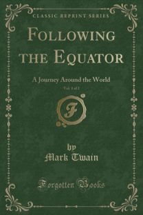 Following the Equator, Vol. 1 of 2