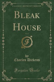 Bleak House, Vol. 3 (Classic Reprint) Bleak House, Vol. 3 (Classic Reprint)