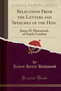 Selections from the Letters and Speeches of the Hon. Selections from the Letters and Speeches of the Hon.