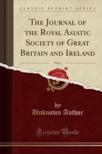 Journal of the Royal Asiatic Society of Great Britain and Ireland, Vol. 2 (Classic Reprint)
