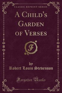 Child's Garden of Verses (Classic Reprint) Child's Garden of Verses (Classic Reprint)