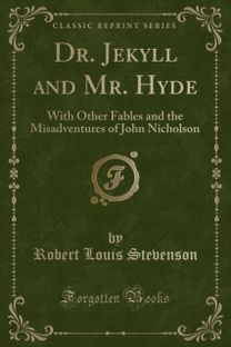 Dr. Jekyll and Mr. Hyde Dr. Jekyll and Mr. Hyde