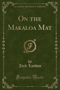 On the Makaloa Mat (Classic Reprint)