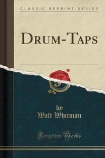 Drum-Taps (Classic Reprint)
