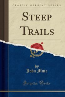 Steep Trails (Classic Reprint)