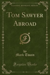 Tom Sawyer Abroad (Classic Reprint)