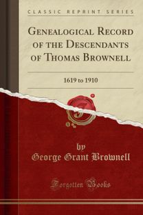 Genealogical Record of the Descendants of Thomas Brownell