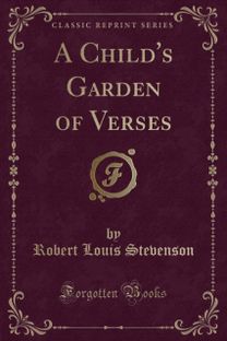 Child's Garden of Verses (Classic Reprint) Child's Garden of Verses (Classic Reprint)