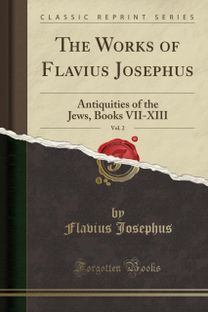 Works of Flavius Josephus, Vol. 2 Works of Flavius Josephus, Vol. 2