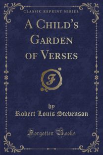Child's Garden of Verses (Classic Reprint) Child's Garden of Verses (Classic Reprint)