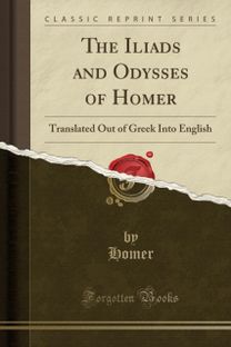Iliads and Odysses of Homer