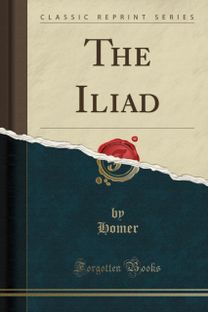 Iliad (Classic Reprint)