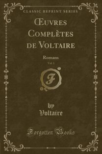 Oeuvres Completes de Voltaire, Vol. 1