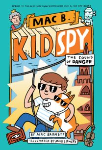 Sound of Danger (Mac b., Kid Spy #5)