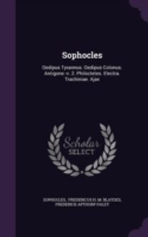 Sophocles: Oedipus Tyrannus. Oedipus Col