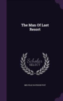 The Man of Last Resort