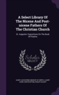 A Select Library of the Nicene and Post- A Select Library of the Nicene and Post-