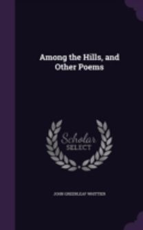Among the Hills, and Other Poems