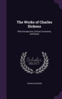 The Works of Charles Dickens: with Intro