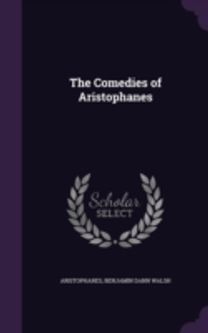 The Comedies of Aristophanes