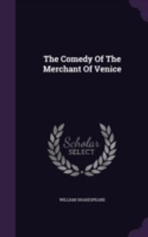 The Comedy of the Merchant of Venice