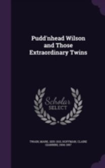 Pudd'nhead Wilson and those Extraordinar