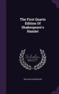 The First Quarto Edition of Shakespeare'