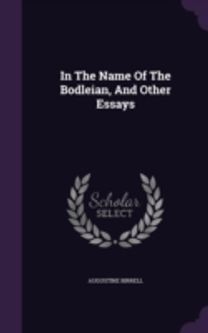 In the Name of the Bodleian, and Other E In the Name of the Bodleian, and Other E