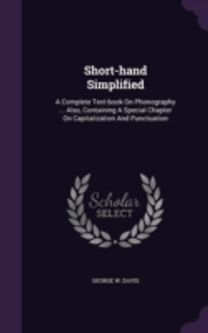 Short-Hand Simplified: a Complete Text-B