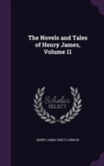 The Novels and Tales of Henry James, Vol