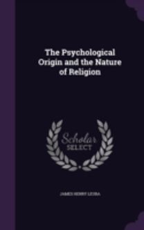 The Psychological Origin and the Nature