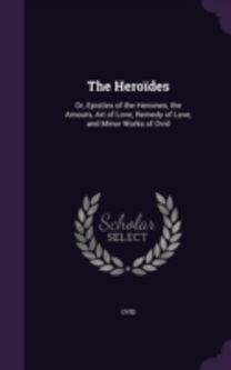 The Hero Des: Or, Epistles of the Heroin