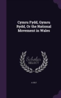 Cymru Fydd, Gymru Rydd, or the National