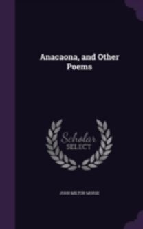Anacaona, and Other Poems
