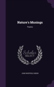 Nature's Musings: Poems