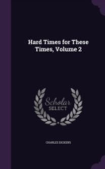 Hard Times for these Times, Volume 2